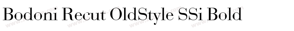 Bodoni Recut OldStyle SSi Bold字体转换